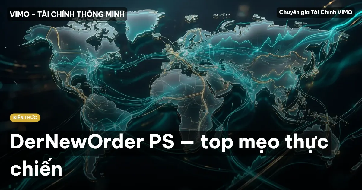 DerNewOrder PS — top mẹo thực chiến