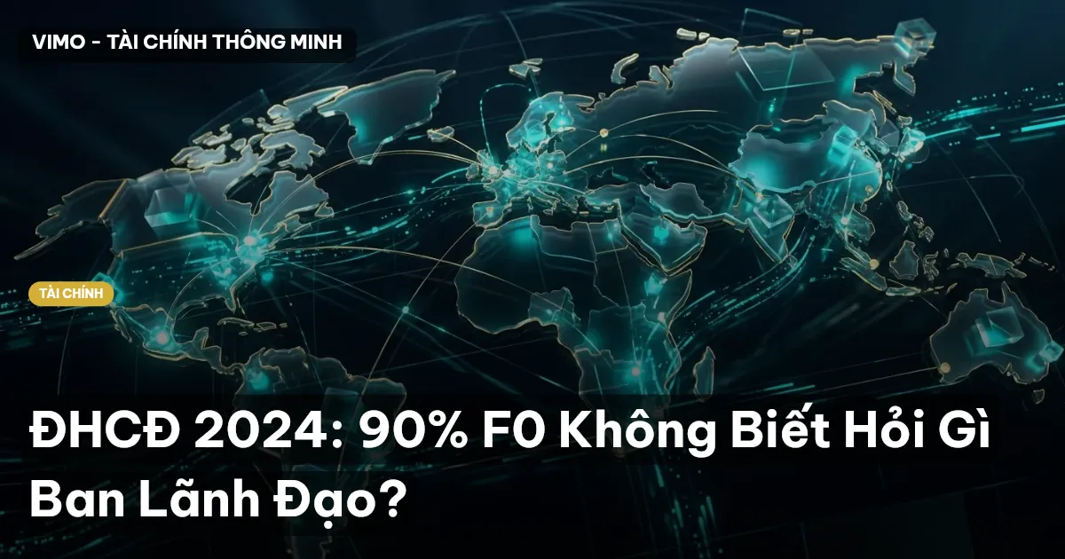 ĐHCĐ 2024: 90% F0 Không Biết Hỏi Gì Ban Lãnh Đạo?