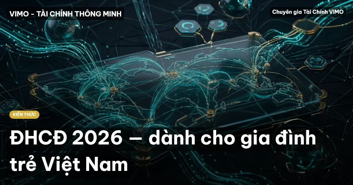 ĐHCĐ 2026 — dành cho gia đình trẻ Việt Nam