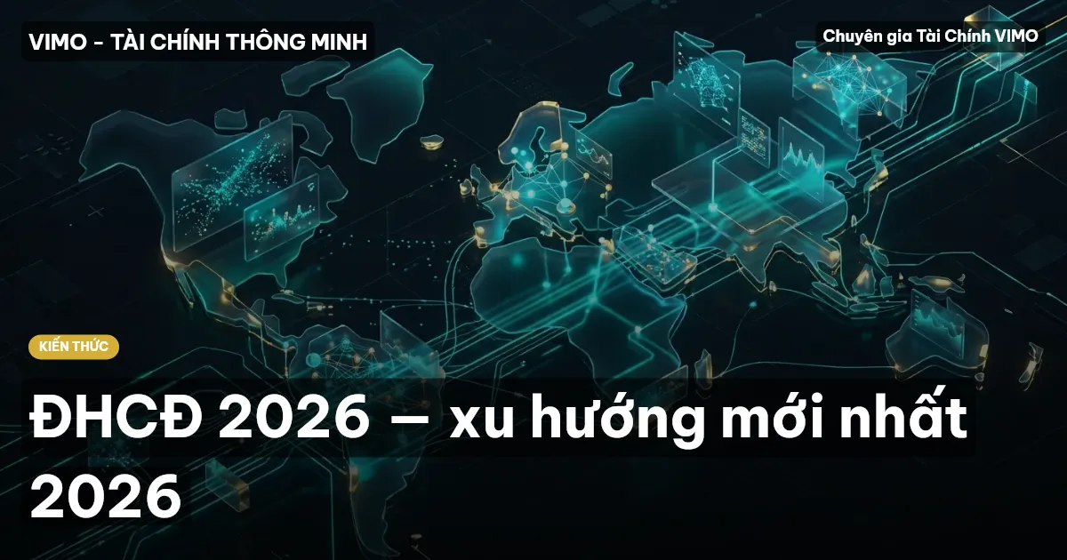 ĐHCĐ 2026 — xu hướng mới nhất 2026