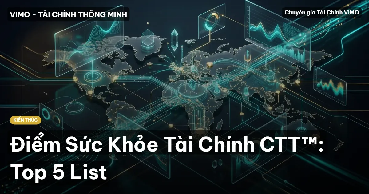 Điểm Sức Khỏe Tài Chính CTT™: Top 5 List