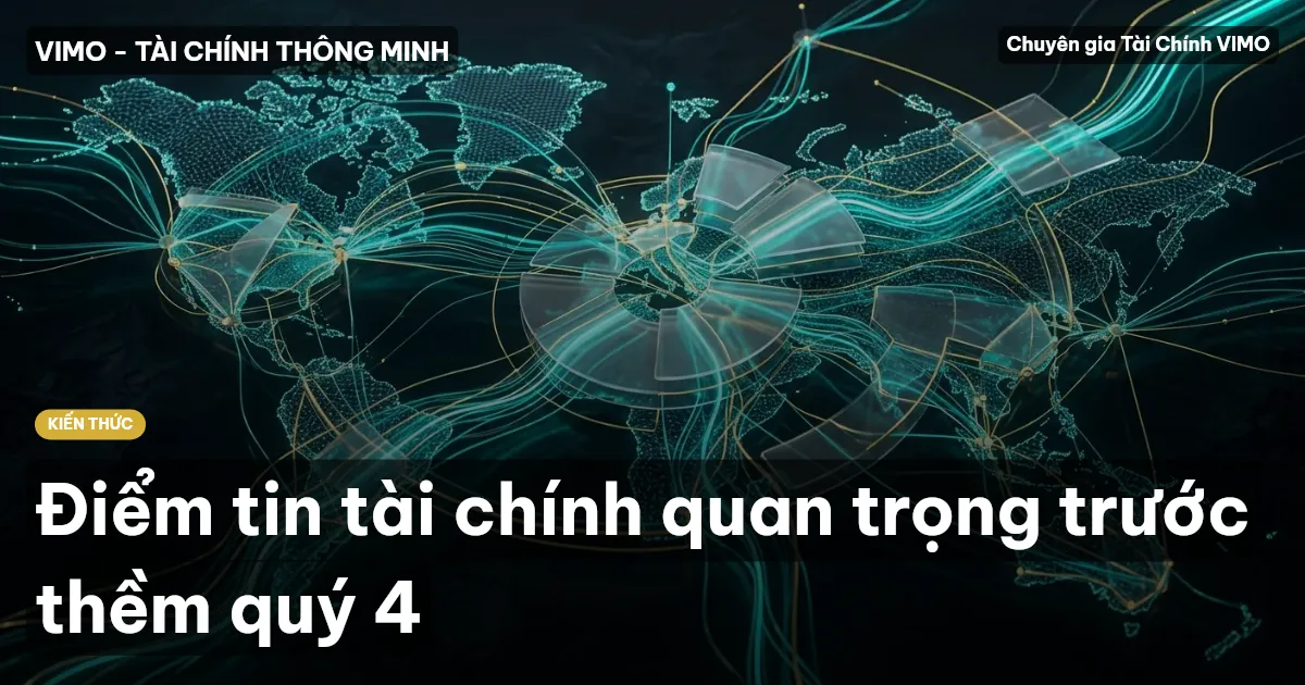 Điểm tin tài chính quan trọng trước thềm quý 4