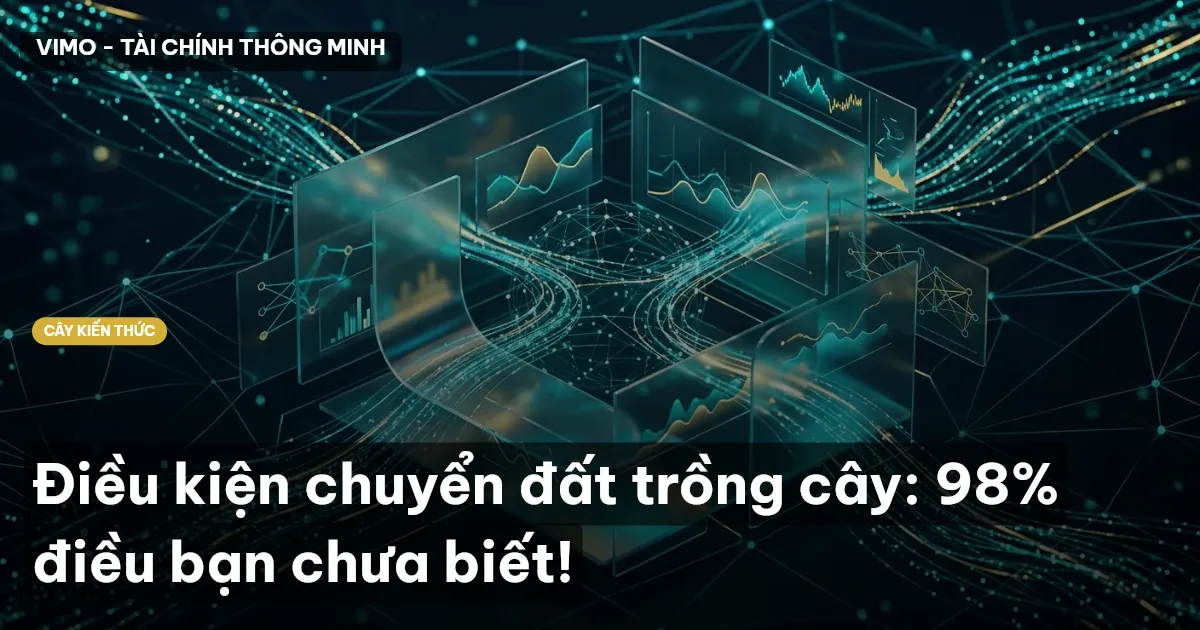 Điều kiện chuyển đất trồng cây: 98% điều bạn chưa biết!