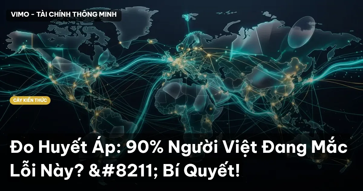 Đo Huyết Áp: 90% Người Việt Đang Mắc Lỗi Này? – Bí Quyết!