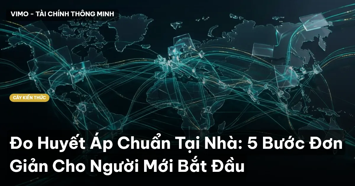 Đo Huyết Áp Chuẩn Tại Nhà: 5 Bước Đơn Giản Cho Người Mới Bắt Đầu