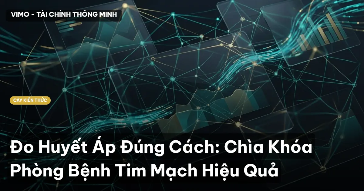 Đo Huyết Áp Đúng Cách: Chìa Khóa Phòng Bệnh Tim Mạch Hiệu Quả