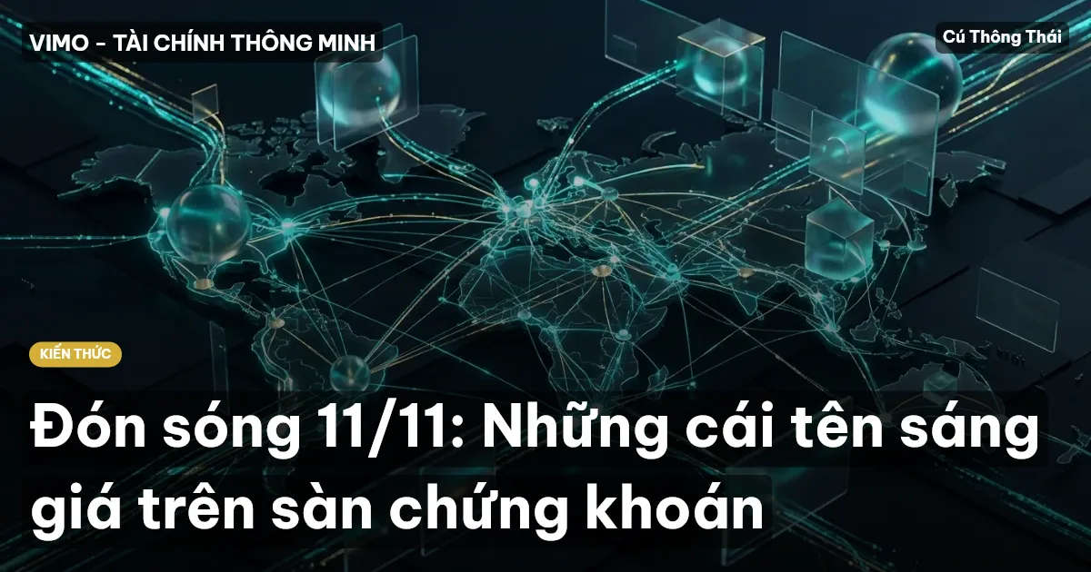 Đón sóng 11/11: Những cái tên sáng giá trên sàn chứng khoán