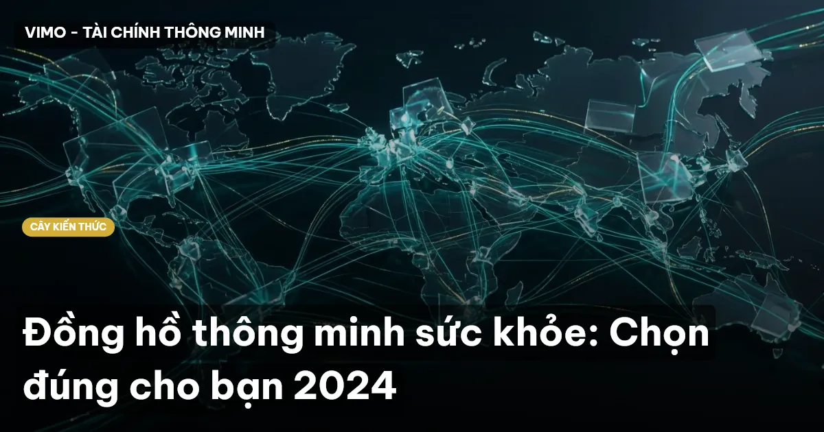 Đồng hồ thông minh sức khỏe: Chọn đúng cho bạn 2024