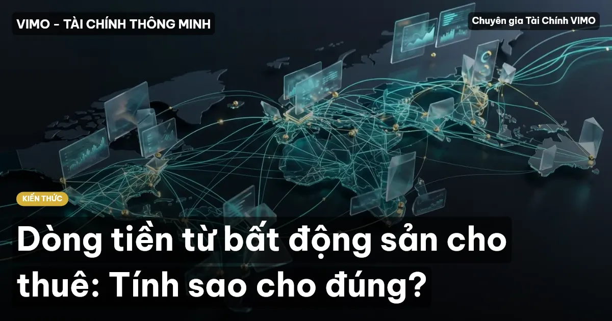 Dòng tiền từ bất động sản cho thuê: Tính sao cho đúng?
