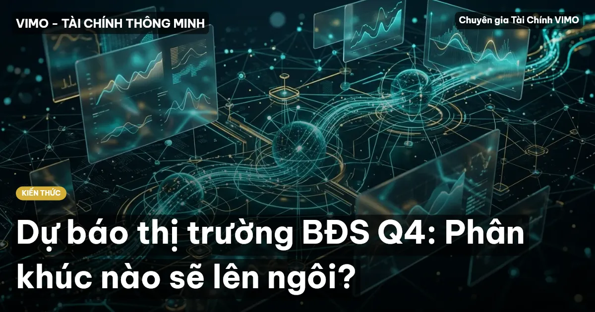 Dự báo thị trường BĐS Q4: Phân khúc nào sẽ lên ngôi?
