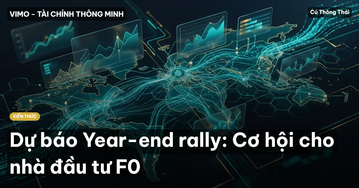 Dự báo Year-end rally: Cơ hội cho nhà đầu tư F0
