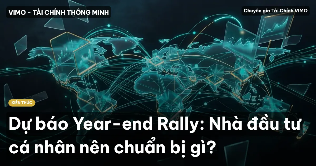 Dự báo Year-end Rally: Nhà đầu tư cá nhân nên chuẩn bị gì?