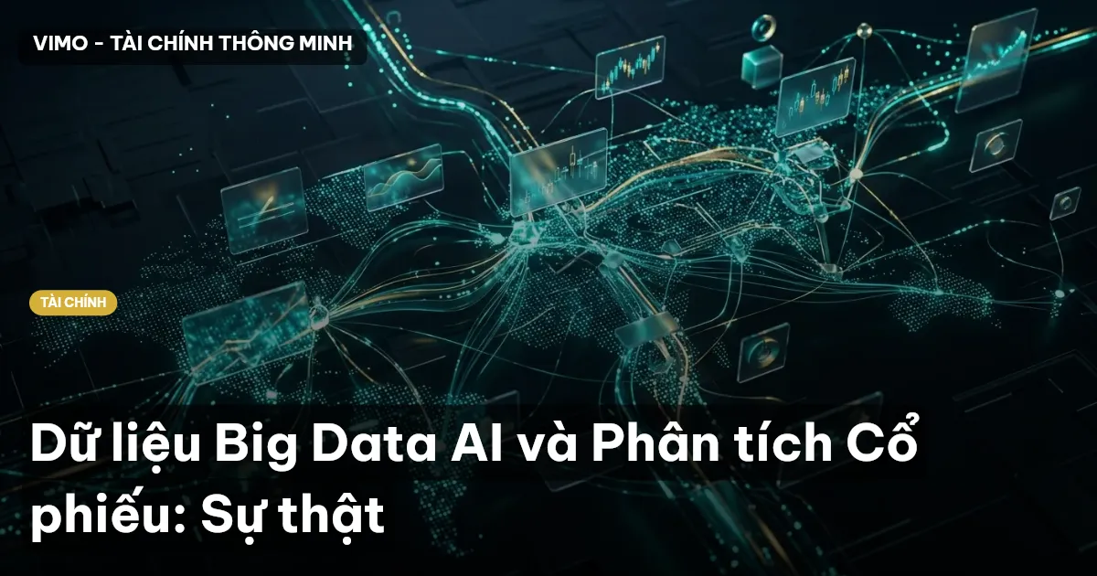 Dữ liệu Big Data AI và Phân tích Cổ phiếu: Sự thật