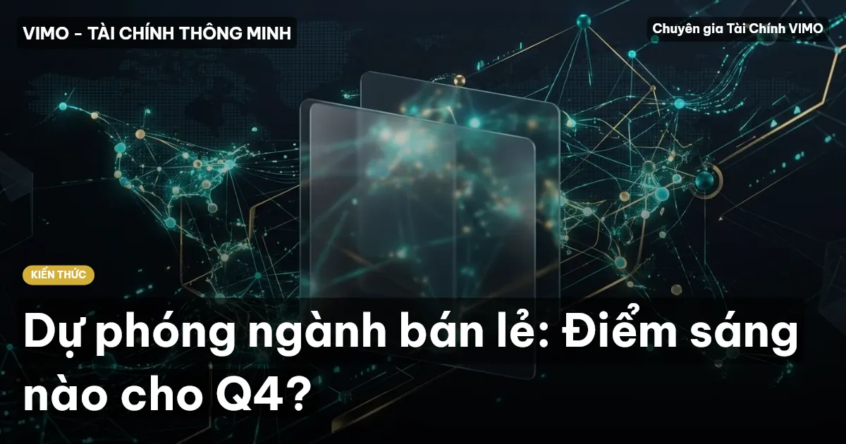 Dự phóng ngành bán lẻ: Điểm sáng nào cho Q4?