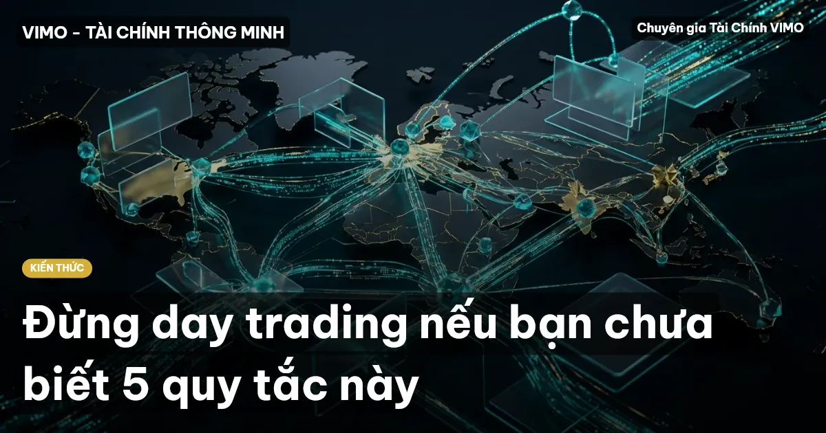 Đừng day trading nếu bạn chưa biết 5 quy tắc này