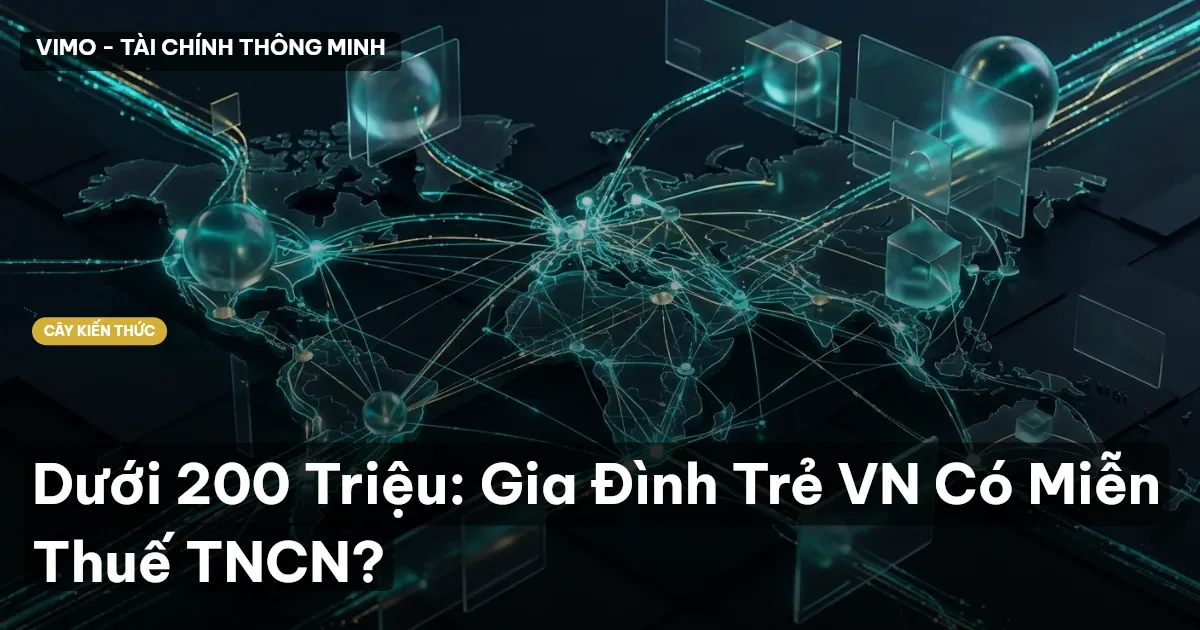 Dưới 200 Triệu: Gia Đình Trẻ VN Có Miễn Thuế TNCN?