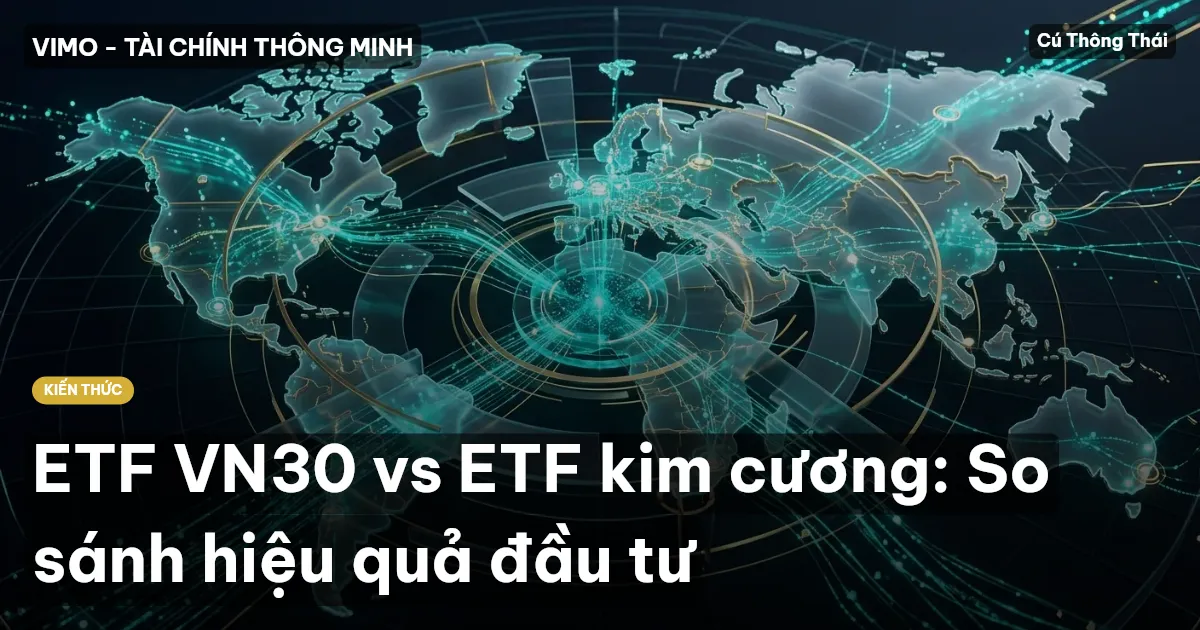 ETF VN30 vs ETF kim cương: So sánh hiệu quả đầu tư