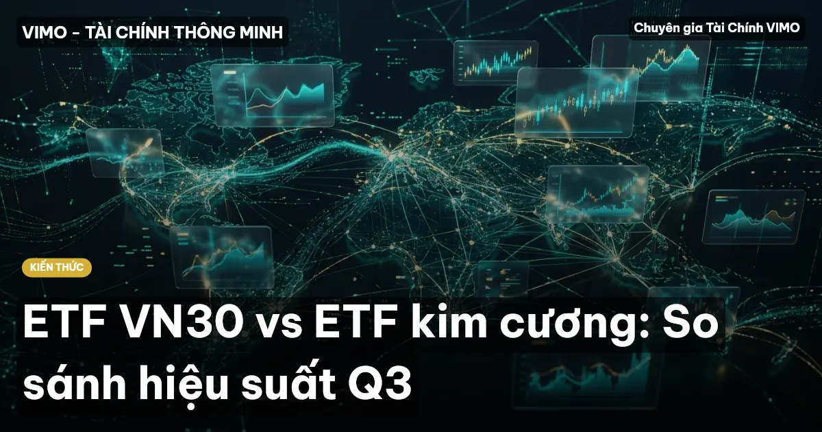 ETF VN30 vs ETF kim cương: So sánh hiệu suất Q3