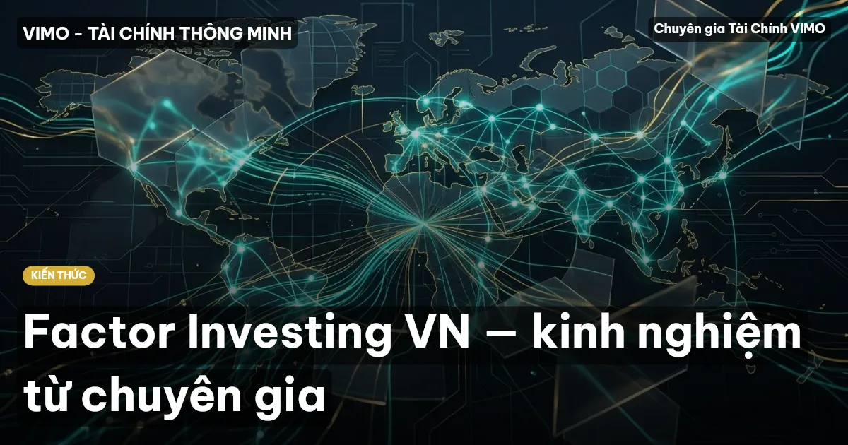Factor Investing VN — kinh nghiệm từ chuyên gia