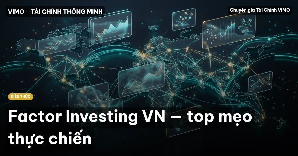 Factor Investing VN — top mẹo thực chiến