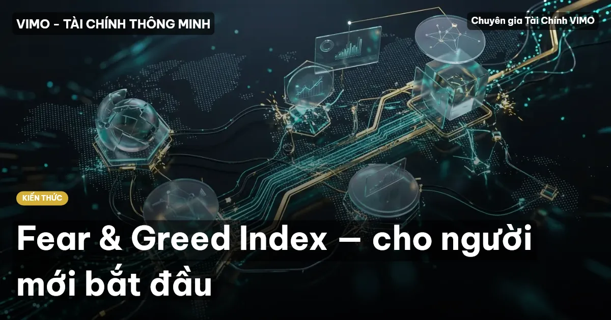 Fear & Greed Index — cho người mới bắt đầu