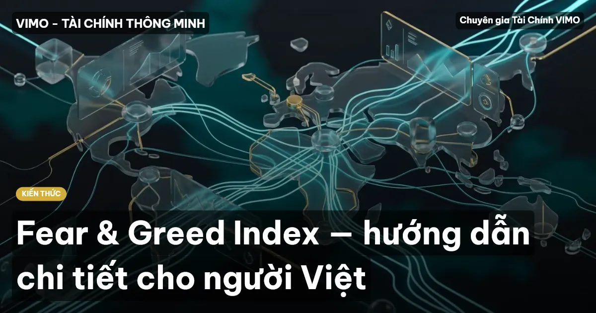 Fear & Greed Index — hướng dẫn chi tiết cho người Việt