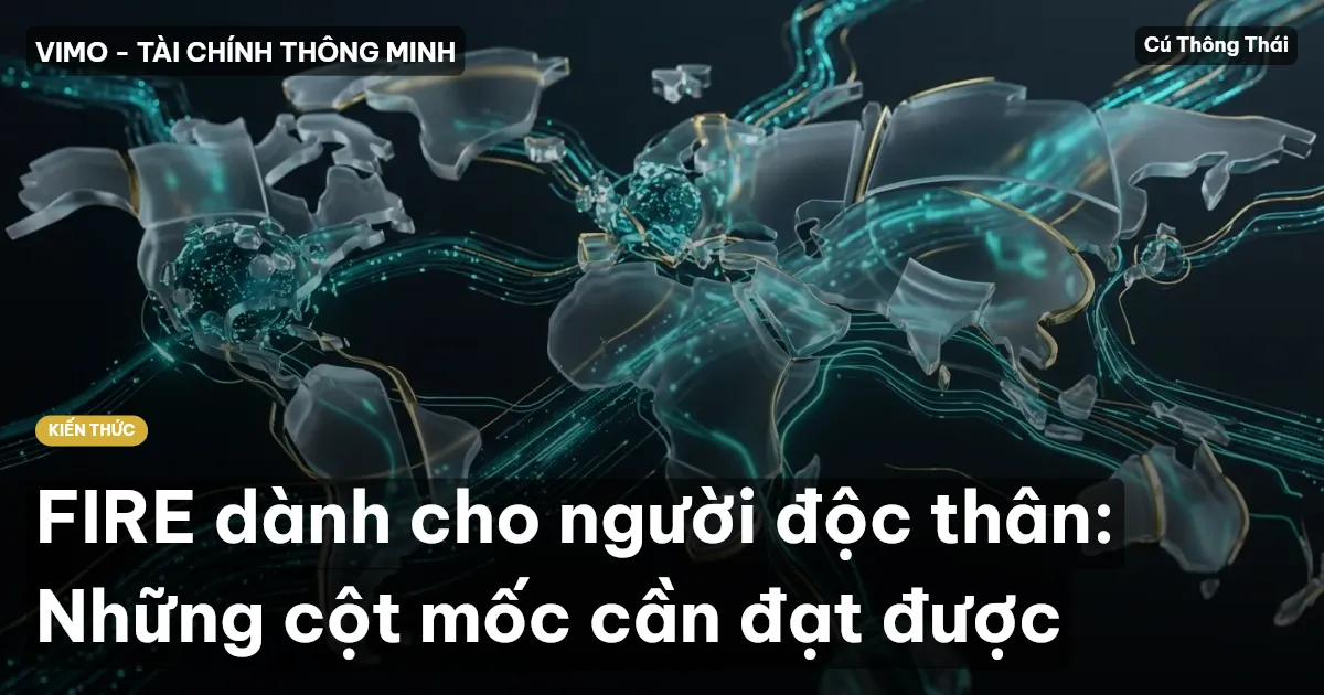 FIRE dành cho người độc thân: Những cột mốc cần đạt được