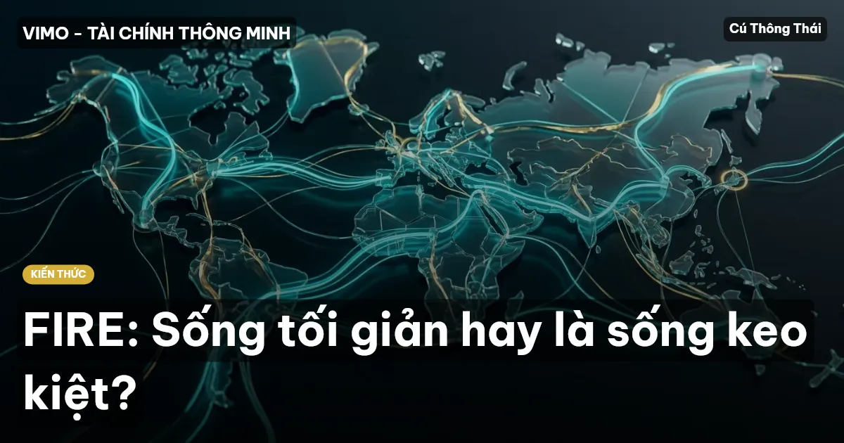 FIRE: Sống tối giản hay là sống keo kiệt?