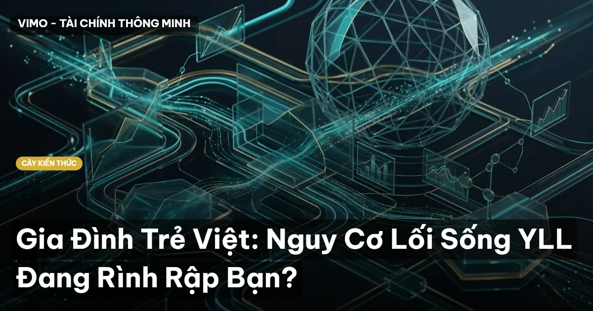 Gia Đình Trẻ Việt: Nguy Cơ Lối Sống YLL Đang Rình Rập Bạn?