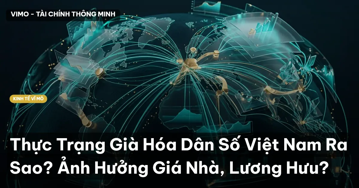 Thực Trạng Già Hóa Dân Số Việt Nam Ra Sao? Ảnh Hưởng Giá Nhà, Lương Hưu?