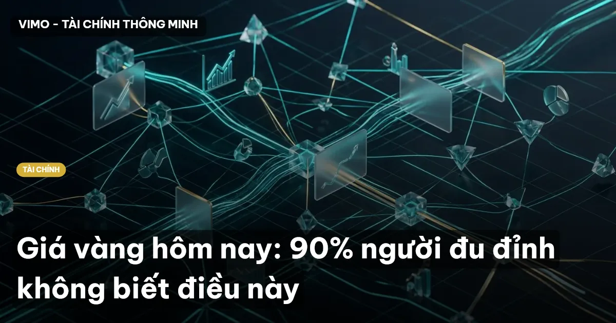 Giá vàng hôm nay: 90% người đu đỉnh không biết điều này