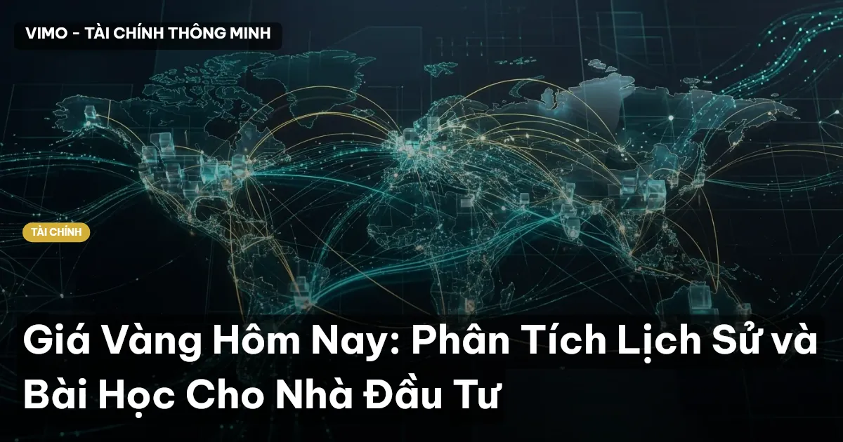 Giá Vàng Hôm Nay: Phân Tích Lịch Sử và Bài Học Cho Nhà Đầu Tư