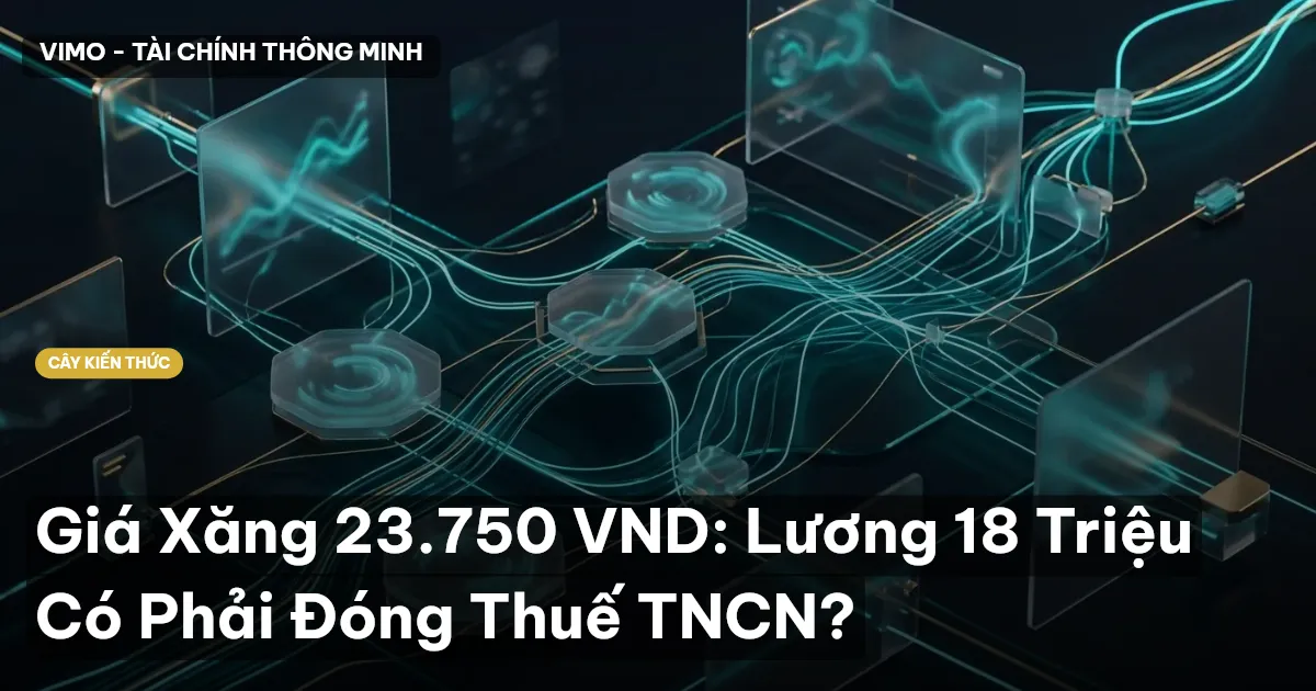 Giá Xăng 23.750 VND: Lương 18 Triệu Có Phải Đóng Thuế TNCN?