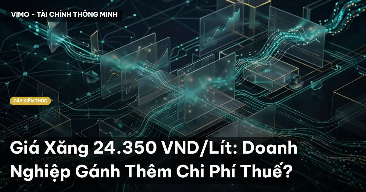 Giá Xăng 24.350 VND/Lít: Doanh Nghiệp Gánh Thêm Chi Phí Thuế?