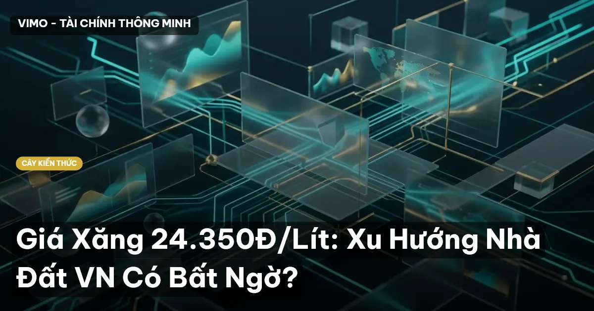Giá Xăng 24.350Đ/Lít: Xu Hướng Nhà Đất VN Có Bất Ngờ?