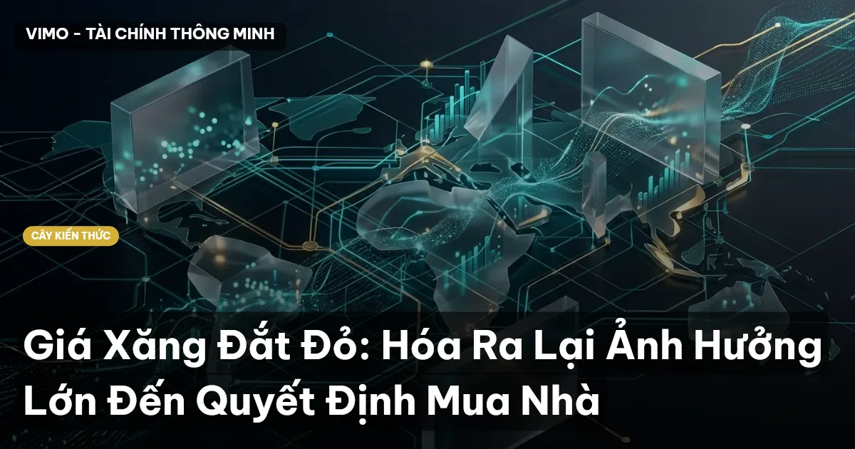 Giá Xăng Đắt Đỏ: Hóa Ra Lại Ảnh Hưởng Lớn Đến Quyết Định Mua Nhà