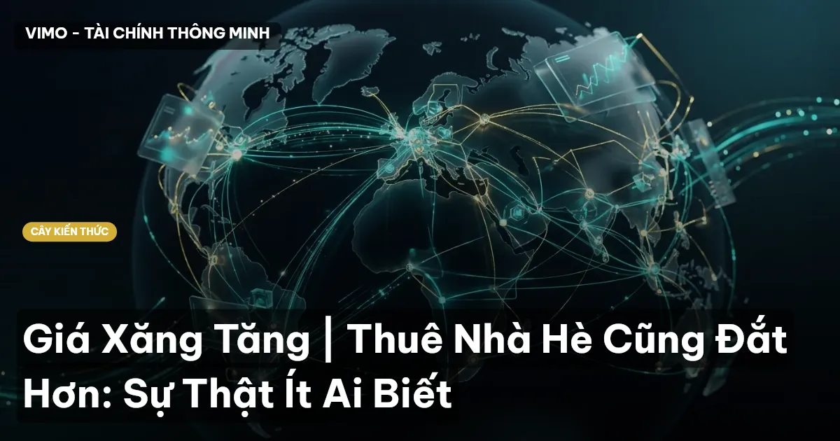 Giá Xăng Tăng | Thuê Nhà Hè Cũng Đắt Hơn: Sự Thật Ít Ai Biết