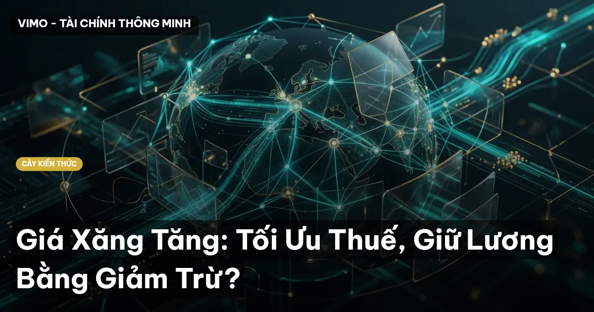 Giá Xăng Tăng: Tối Ưu Thuế, Giữ Lương Bằng Giảm Trừ?