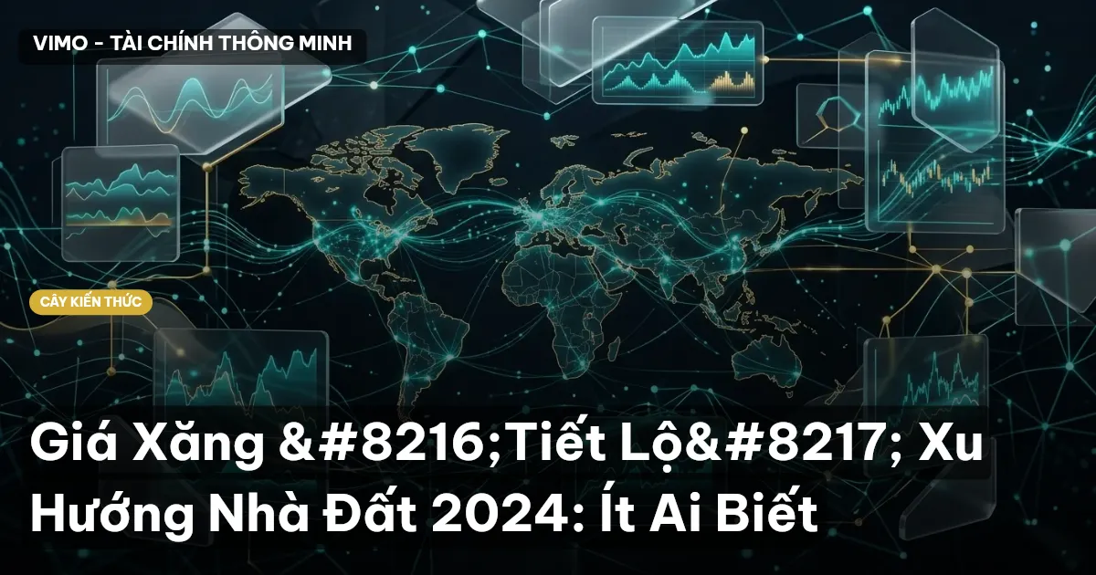 Giá Xăng ‘Tiết Lộ’ Xu Hướng Nhà Đất 2024: Ít Ai Biết