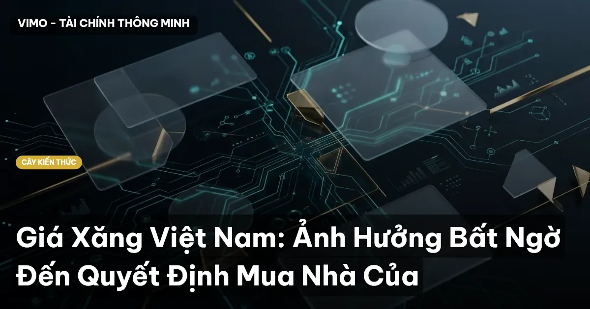 Giá Xăng Việt Nam: Ảnh Hưởng Bất Ngờ Đến Quyết Định Mua Nhà Của
