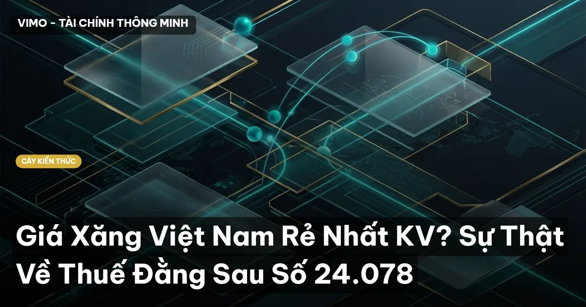 Giá Xăng Việt Nam Rẻ Nhất KV? Sự Thật Về Thuế Đằng Sau Số 24.078