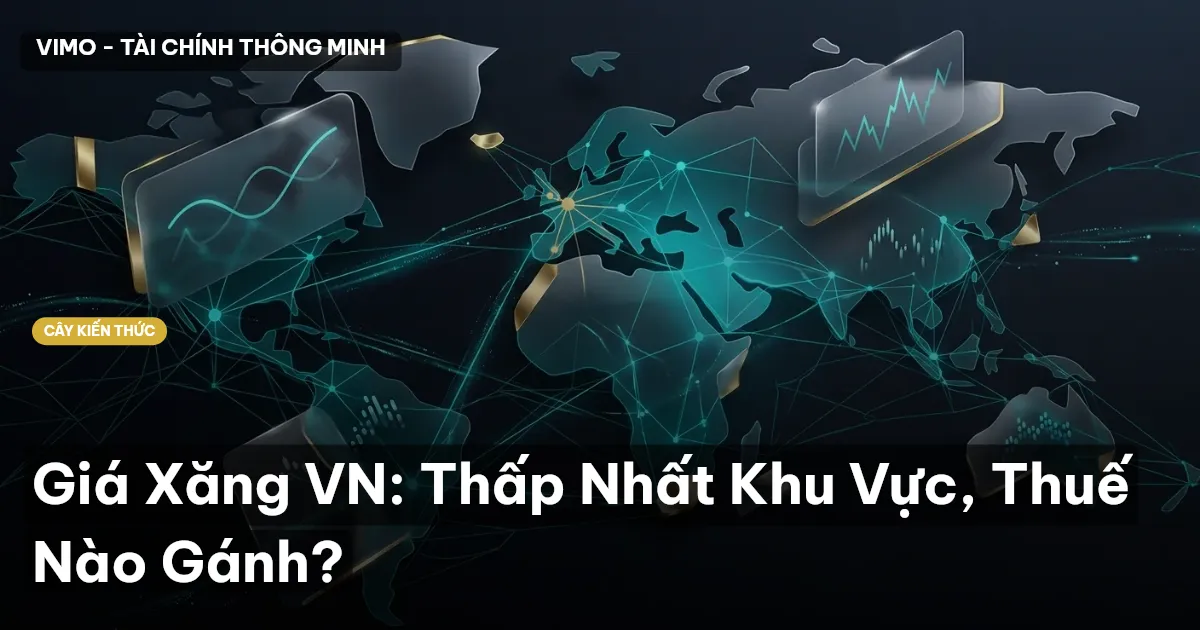 Giá Xăng VN: Thấp Nhất Khu Vực, Thuế Nào Gánh?