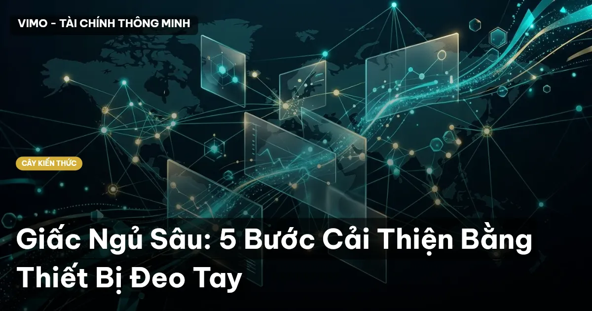 Giấc Ngủ Sâu: 5 Bước Cải Thiện Bằng Thiết Bị Đeo Tay
