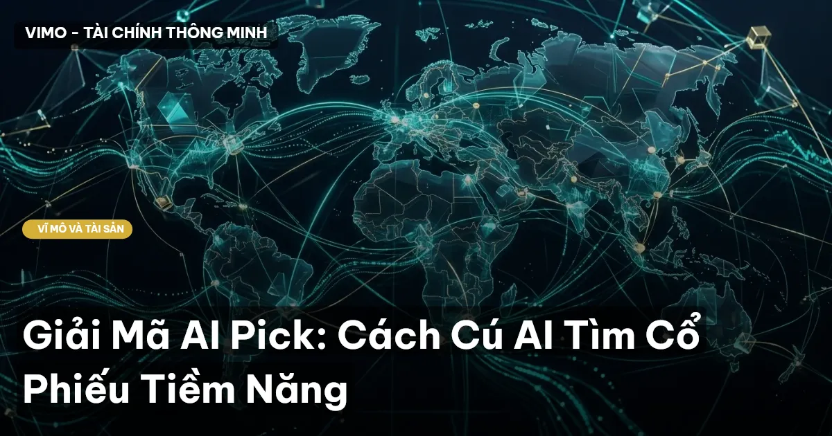Giải Mã AI Pick: Cách Cú AI Tìm Cổ Phiếu Tiềm Năng