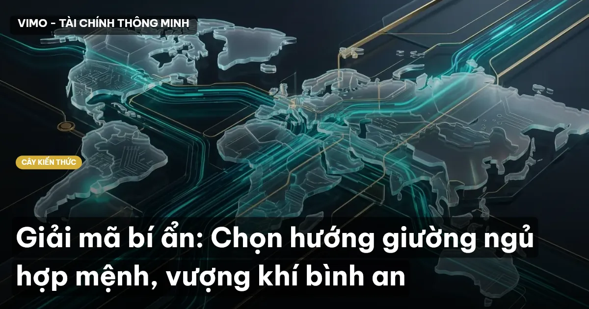 Giải mã bí ẩn: Chọn hướng giường ngủ hợp mệnh, vượng khí bình an