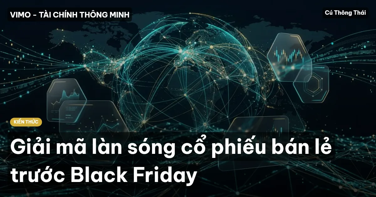 Giải mã làn sóng cổ phiếu bán lẻ trước Black Friday