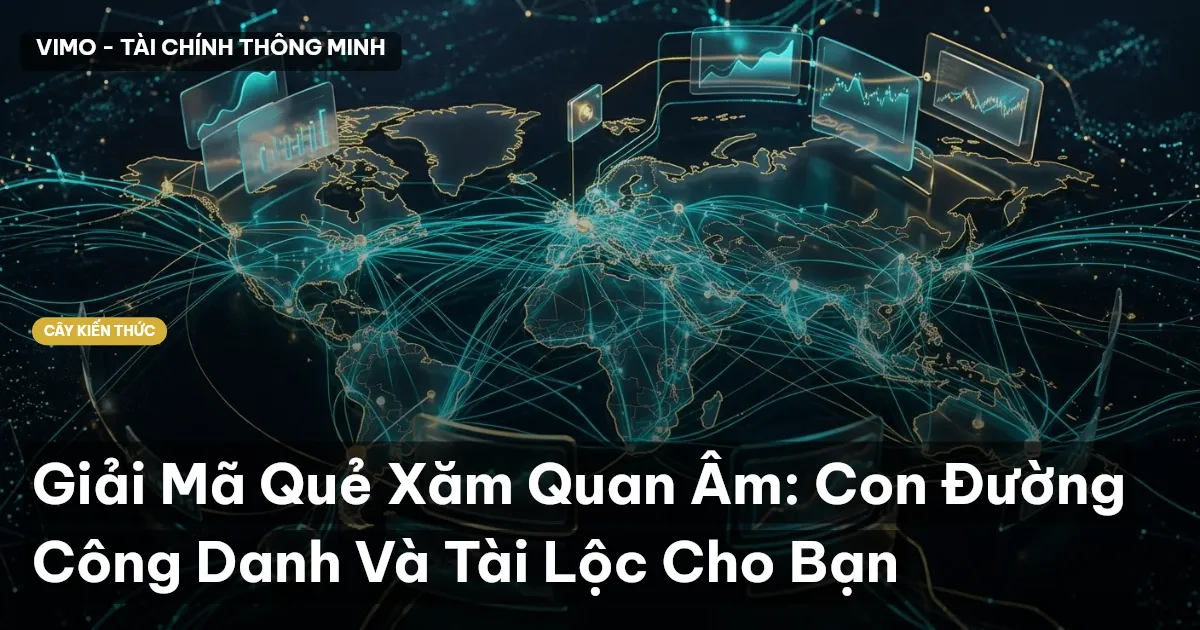 Giải Mã Quẻ Xăm Quan Âm: Con Đường Công Danh Và Tài Lộc Cho Bạn