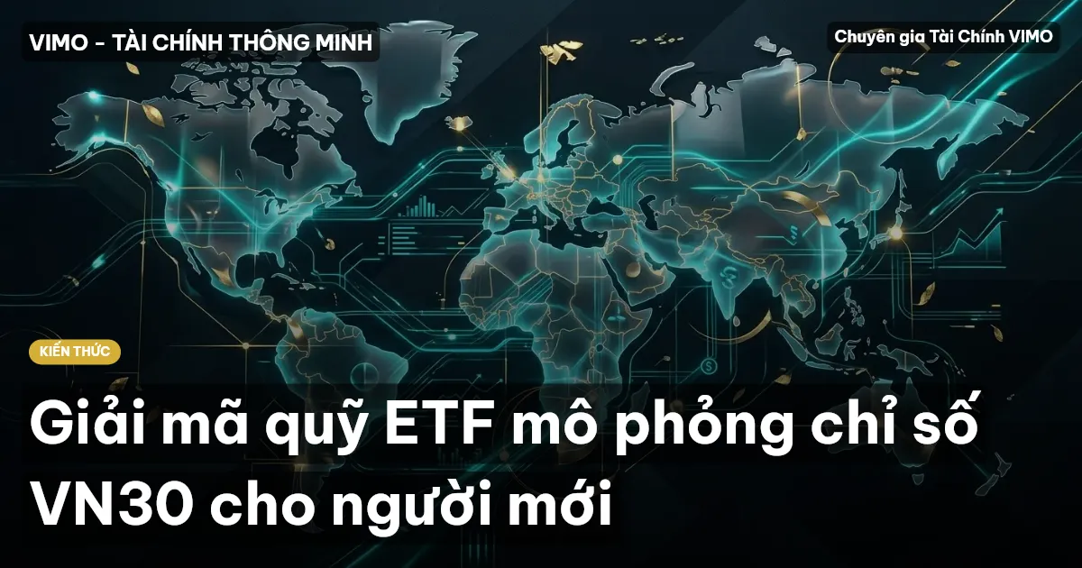 Giải mã quỹ ETF mô phỏng chỉ số VN30 cho người mới