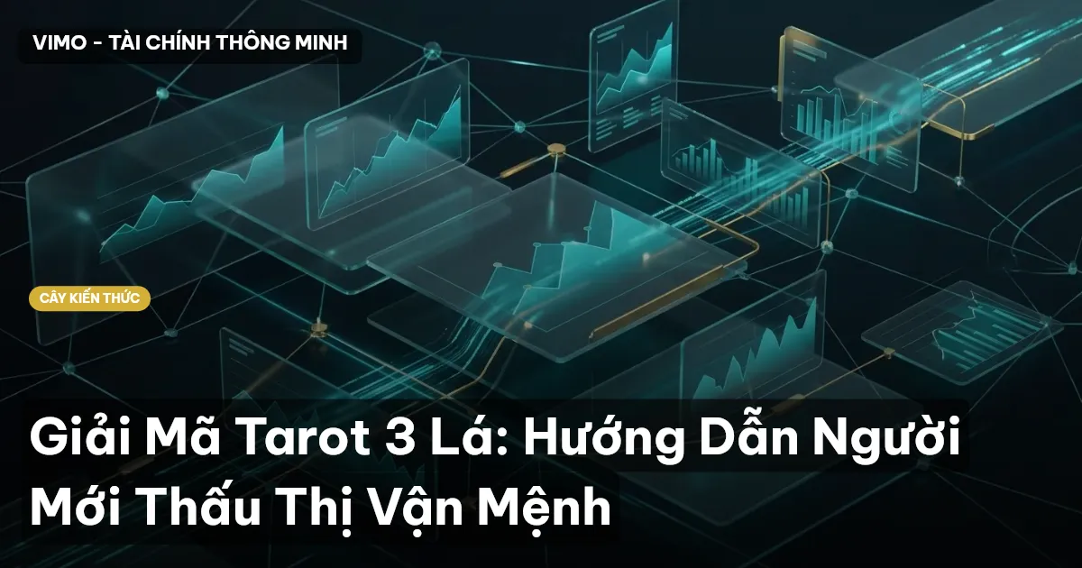 Giải Mã Tarot 3 Lá: Hướng Dẫn Người Mới Thấu Thị Vận Mệnh