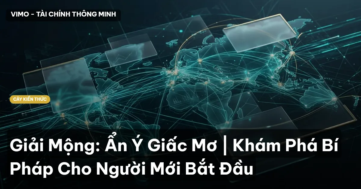 Giải Mộng: Ẩn Ý Giấc Mơ | Khám Phá Bí Pháp Cho Người Mới Bắt Đầu